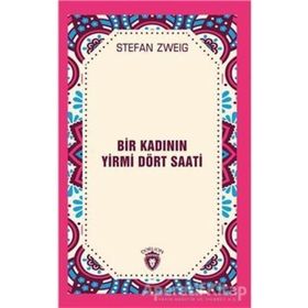 Bir Kadının Yirmi Dört Saati - stephan zweig