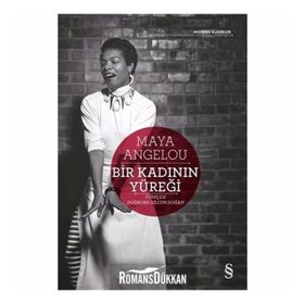 Bir Kadının Yüreği - Maya Angelou