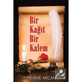Bir Kağıt Bir Kalem - Fehime Akcan