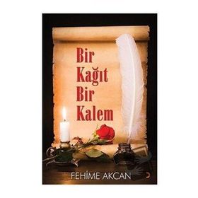 Bir Kağıt Bir Kalem - Fehime Akcan