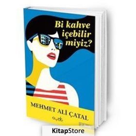 Bir Kahve İçebilir miyiz? - Mehmet Ali Çatal