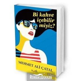 Bir Kahve İçebilir miyiz? - Mehmet Ali Çatal