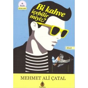 Bir Kahve İçebilir miyiz? - Mehmet Ali Çatal