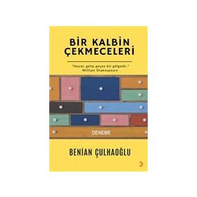 Bir Kalbin Çekmeceleri - Benian Çulhaoğlu
