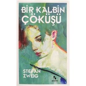 Bir Kalbin Çöküşü Cep Boy - Stefan Zweig