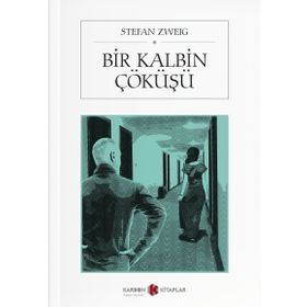 Bir Kalbin Çöküşü - Stefan Zweig