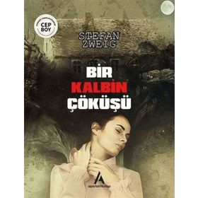 Bir Kalbin Çöküşü - Stefan Zweig