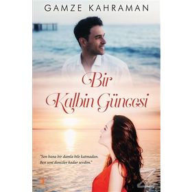 Bir Kalbin Güncesi - Gamze Kahraman