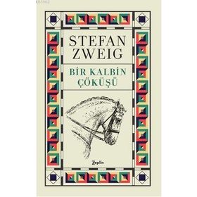 BIR KALBIN ÖLÜMÜ - MÜREBBIYE ÖYKÜLER - STEFAN ZWEIG