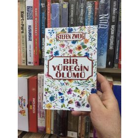 BIR KALBIN ÖLÜMÜ - MÜREBBIYE ÖYKÜLER - STEFAN ZWEIG