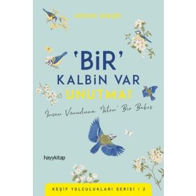 Bir Kalbin Var Unutma! - Adnan Şimşek