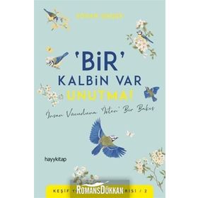 Bir Kalbin Var Unutma! - Adnan Şimşek