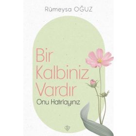 Bir Kalbiniz Vardır Onu Hatırlayınız Türkiye Diyanet Vakfı Yayınları