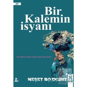 Bir Kalemin İsyanı - Neşet Bozkurt