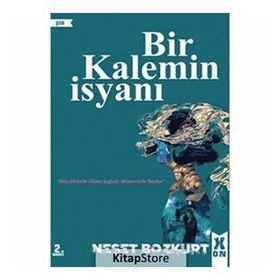 Bir Kalemin İsyanı - Neşet Bozkurt