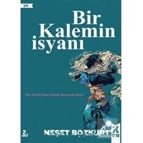 Bir Kalemin İsyanı - Neşet Bozkurt