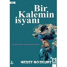 Bir Kalemin İsyanı - Neşet Bozkurt