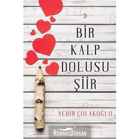 Bir Kalp Dolusu Şiir - Nehir Çolakoğlu