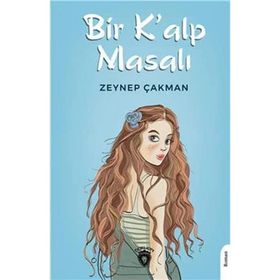 Bir Kalp Masalı - Zeynep Çakman
