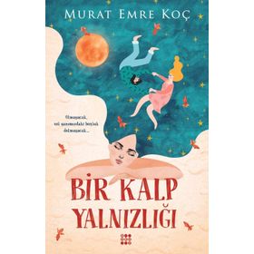 Bir Kalp Yalnızlığı - Murat Emre Koç