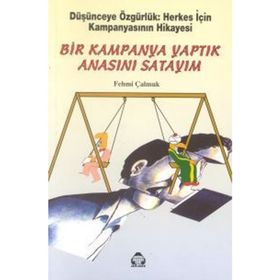 BIR KAMPANYA YAPTIK ANASINI SATAYIM - GENEL
