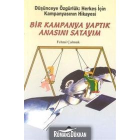 BIR KAMPANYA YAPTIK ANASINI SATAYIM - GENEL