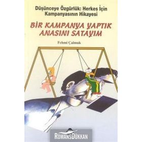 BIR KAMPANYA YAPTIK ANASINI SATAYIM - GENEL