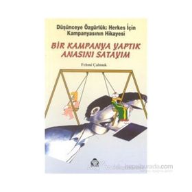 BIR KAMPANYA YAPTIK ANASINI SATAYIM - GENEL