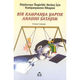 BIR KAMPANYA YAPTIK ANASINI SATAYIM - GENEL