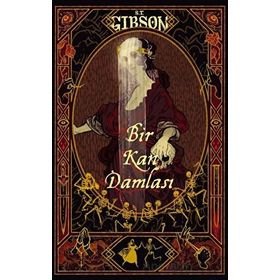 Bir Kan Damlası S.T. Gibson