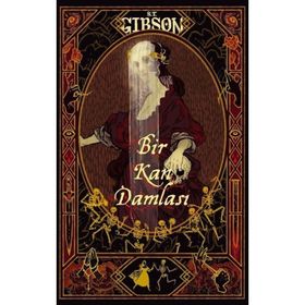 Bir Kan Damlası S.T. Gibson