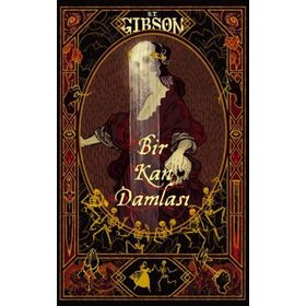 Bir Kan Damlası S.T. Gibson