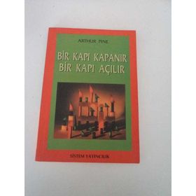 BIR KAPI KAPANIR BIR KAPI AÇILIR - ARTHUR PINE