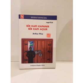 BIR KAPI KAPANIR BIR KAPI AÇILIR - ARTHUR PINE