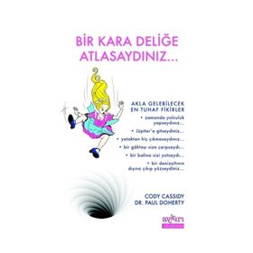 Bir Kara Deliğe Atlasaydınız - Cody Cassidy Paul Doherty