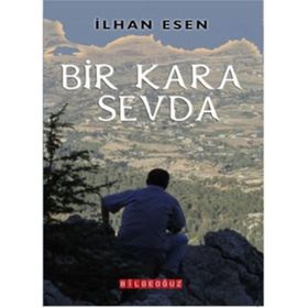 Bir Kara Sevda - İlhan Esen