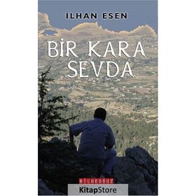 Bir Kara Sevda - İlhan Esen