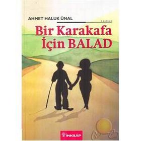 BIR KARAKAFA İÇIN BALAD - AHMET HALUK ÜNAL