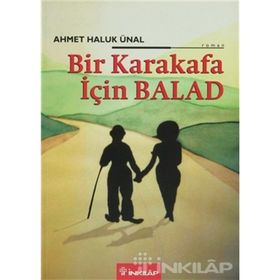 BIR KARAKAFA İÇIN BALAD - AHMET HALUK ÜNAL
