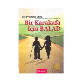BIR KARAKAFA İÇIN BALAD - AHMET HALUK ÜNAL
