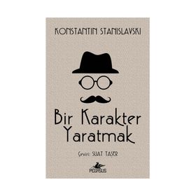 BIR KARAKTER YARATMAK - KONSTANTIN S. STANISLAVSKI (ISBN:9786051067902)