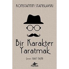 BIR KARAKTER YARATMAK - KONSTANTIN S. STANISLAVSKI (ISBN:9786051067902)