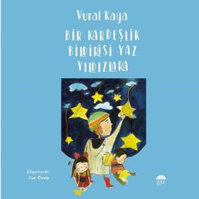 Bir Kardeşlik Bildirisi Yaz Yıldızlara Şule Yayınları