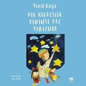 Bir Kardeşlik Bildirisi Yaz Yıldızlara - Vural Kaya