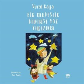Bir Kardeşlik Bildirisi Yaz Yıldızlara - Vural Kaya