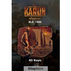 Bir Karun Efsanesi M.Ö 1000 - Ali Kaya
