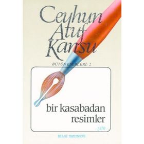 BIR KASABADAN RESIMLER - CEYHUN ATUF KANSU