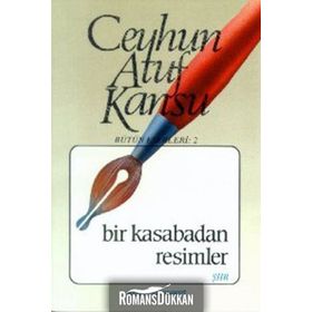 BIR KASABADAN RESIMLER - CEYHUN ATUF KANSU