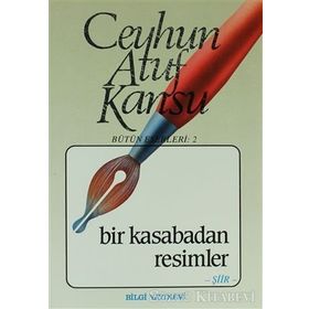 BIR KASABADAN RESIMLER - CEYHUN ATUF KANSU