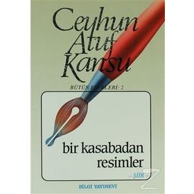 BIR KASABADAN RESIMLER - CEYHUN ATUF KANSU